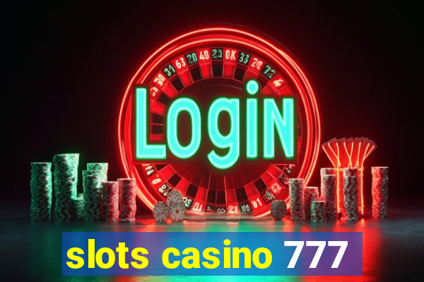 slots casino 777