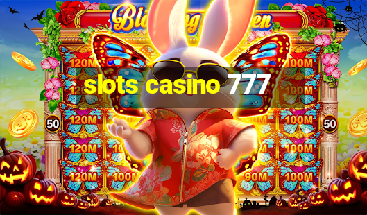 slots casino 777