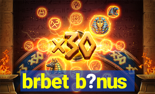 brbet b?nus