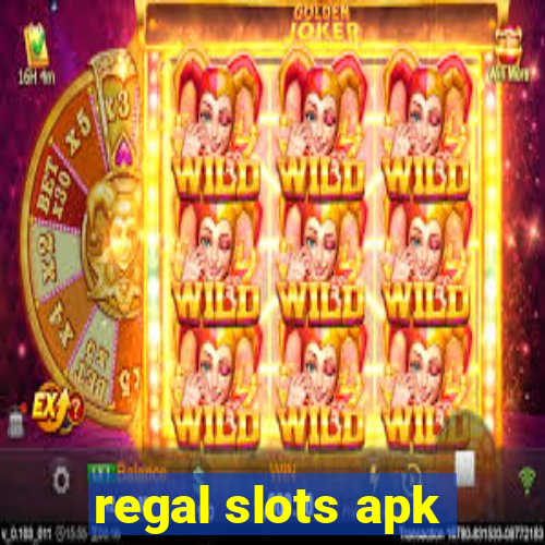 regal slots apk