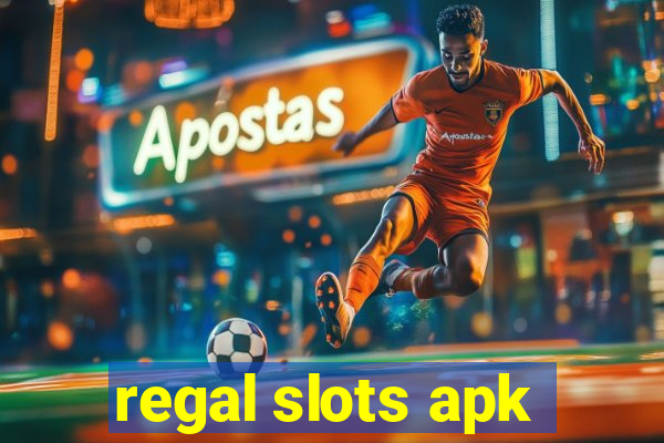 regal slots apk