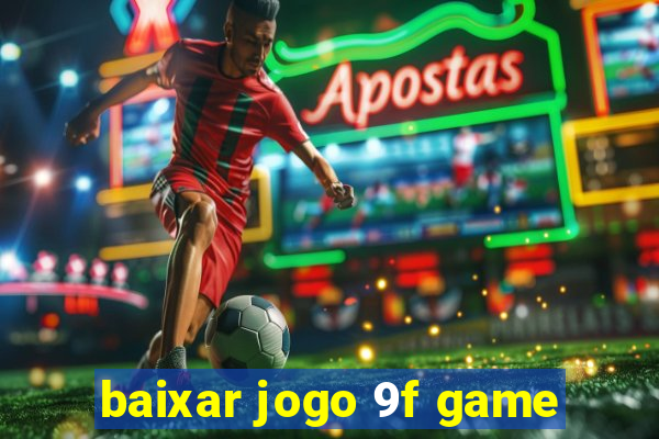 baixar jogo 9f game