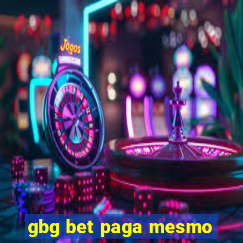 gbg bet paga mesmo