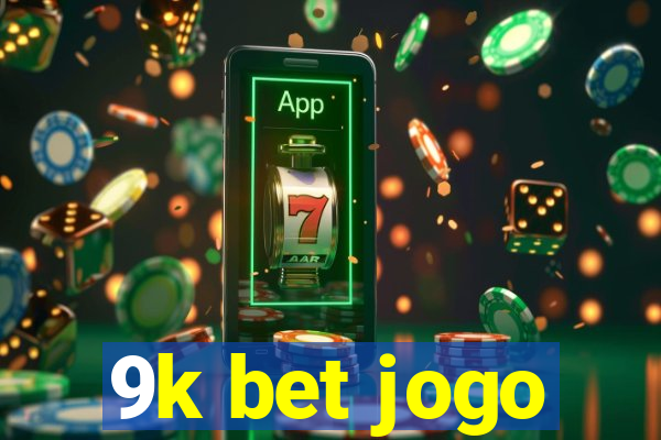 9k bet jogo