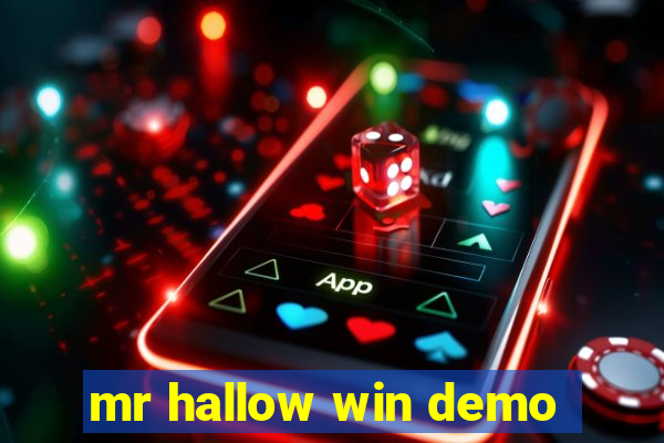 mr hallow win demo