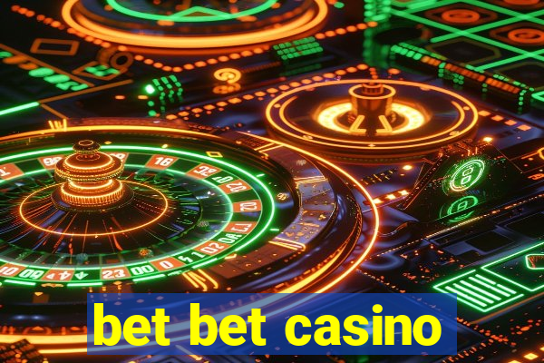 bet bet casino