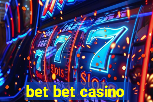 bet bet casino