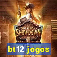 bt12 jogos