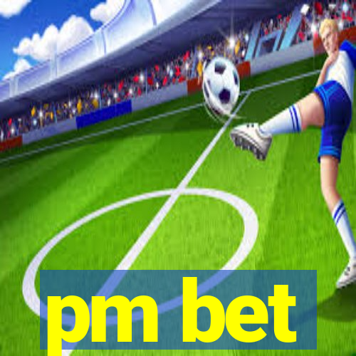 pm bet