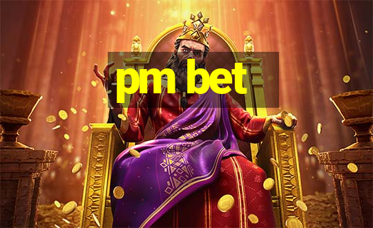 pm bet