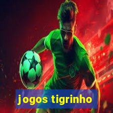 jogos tigrinho