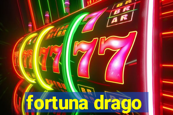 fortuna drago