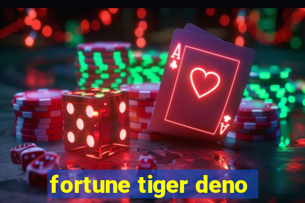 fortune tiger deno