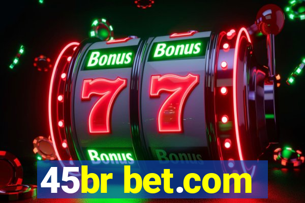 45br bet.com