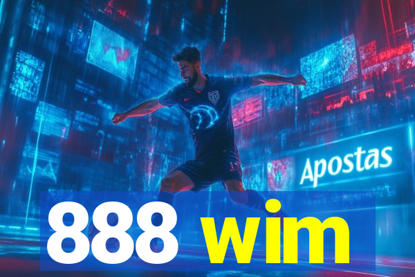 888 wim