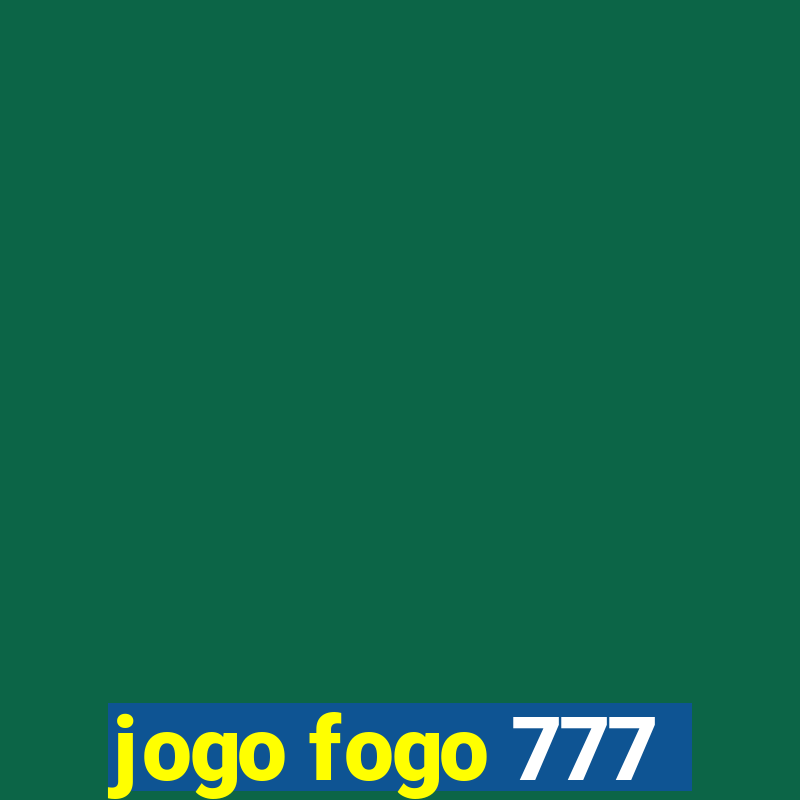 jogo fogo 777