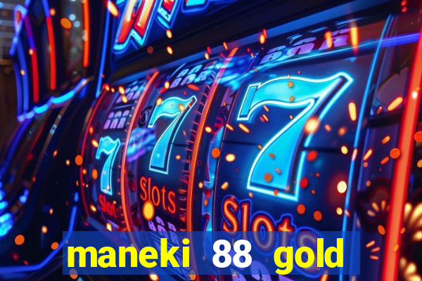 maneki 88 gold slot free