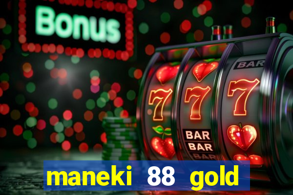 maneki 88 gold slot free