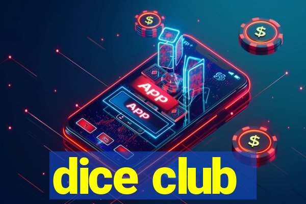 dice club