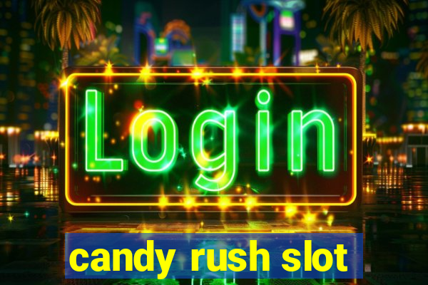 candy rush slot