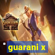 guarani x