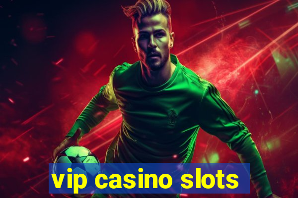 vip casino slots