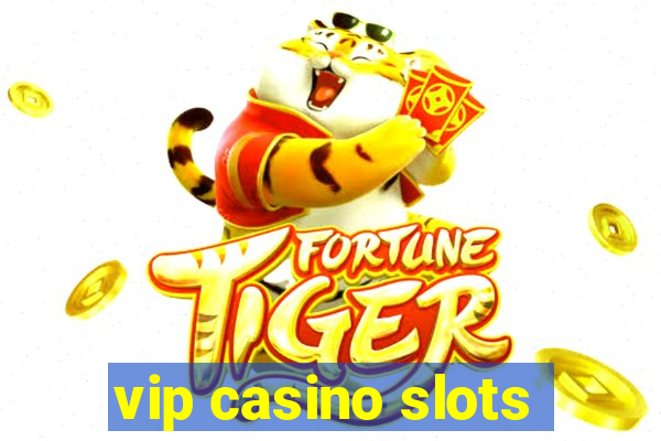 vip casino slots