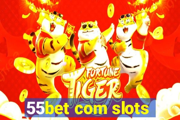 55bet com slots