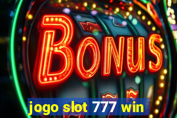 jogo slot 777 win