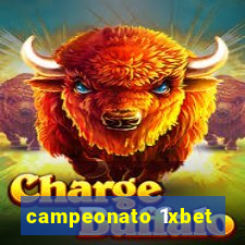 campeonato 1xbet