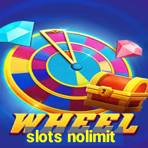 slots nolimit