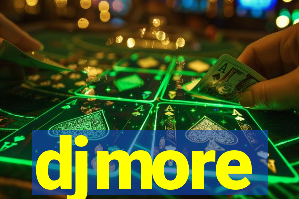 djmore