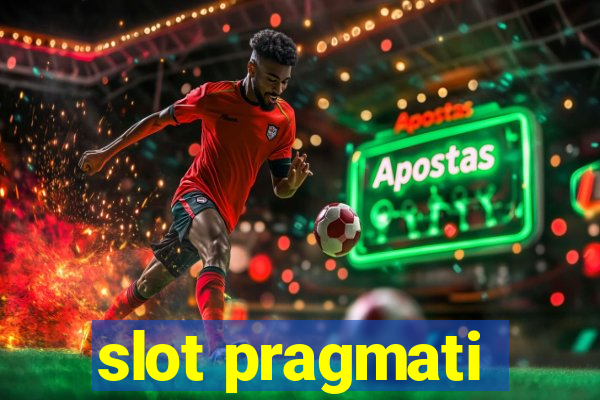 slot pragmati