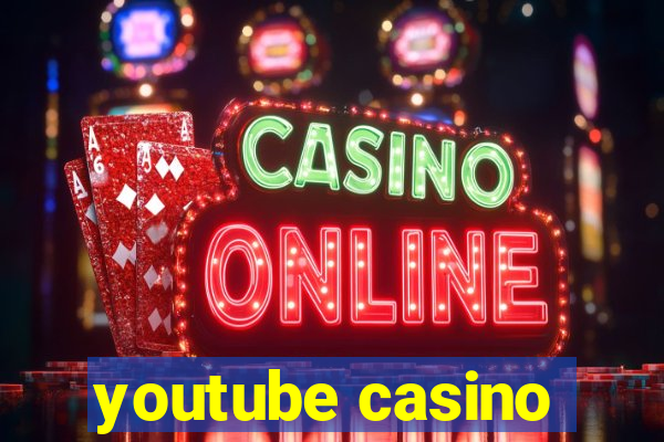 youtube casino