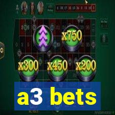 a3 bets