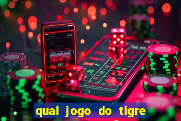 qual jogo do tigre d谩 b么nus no cadastro