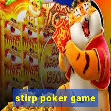 stirp poker game