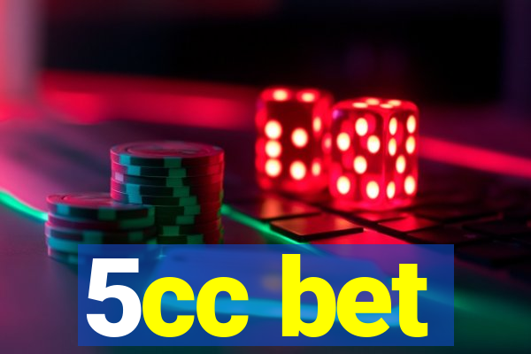 5cc bet