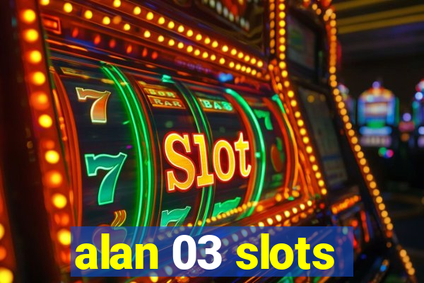 alan 03 slots