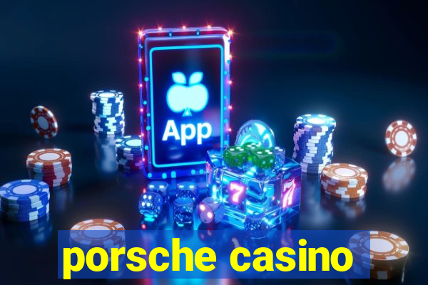 porsche casino