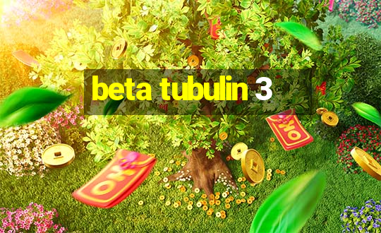 beta tubulin 3