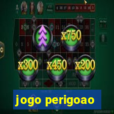 jogo perigoao