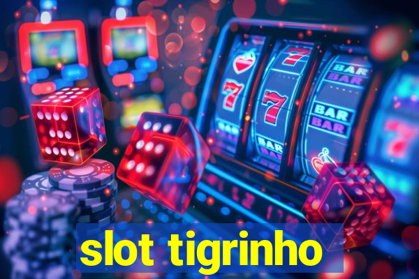 slot tigrinho