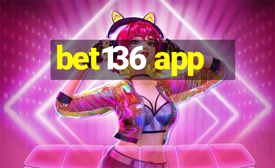 bet136 app