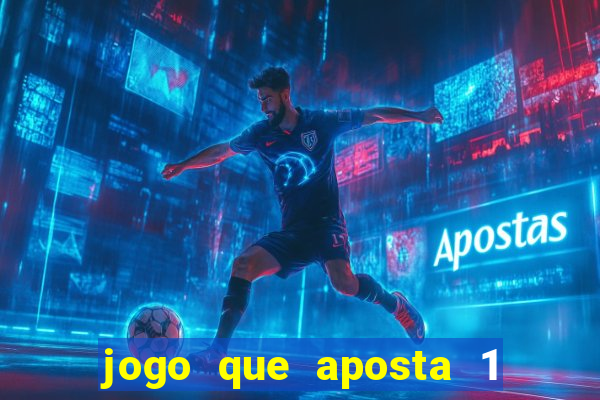 jogo que aposta 1 real e ganhar dinheiro