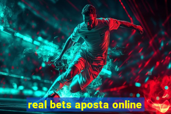 real bets aposta online