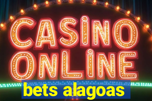 bets alagoas