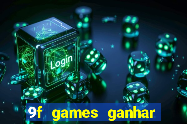 9f games ganhar dinheiro pix