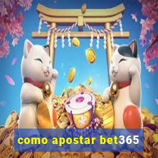 como apostar bet365