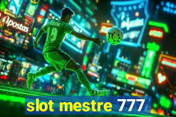 slot mestre 777